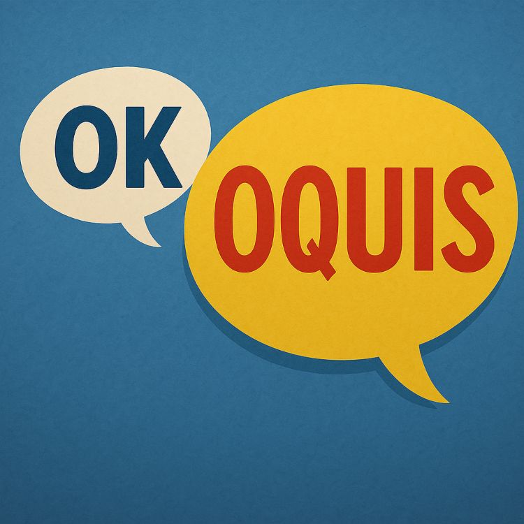 ¿OK? En español, oquis.