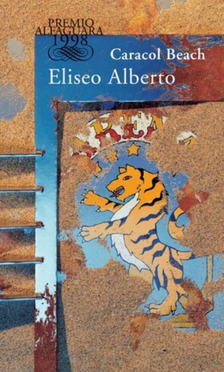 Nos ha gustado la lectura de 'Caracol beach', de Eliseo Alberto