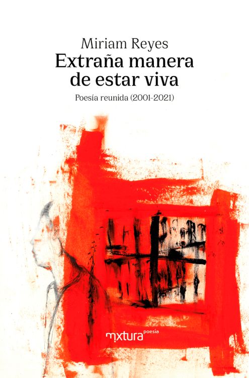 Atraída por la apariencia externa. Portada del libro Extraña manera de estar viva de Miriam Reyes, con arte abstracto en rojo y negro